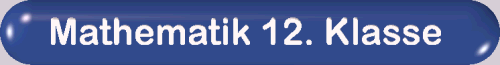 Mathematik 12. Klasse